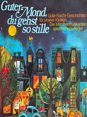 cover image of Gute-Nacht-Geschichten, Guter Mond du gehst so stille